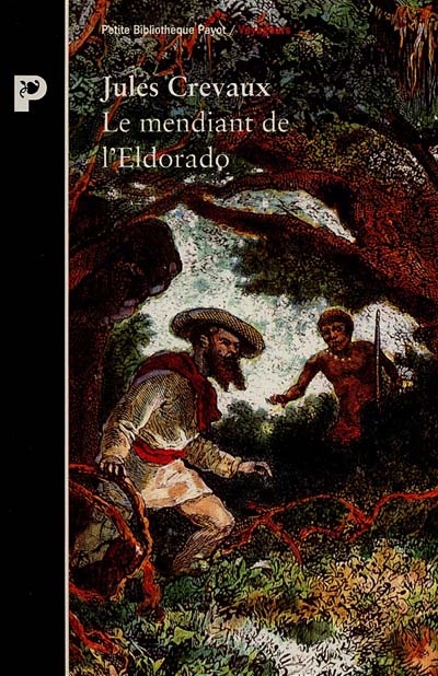 Le mendiant de l'Eldorado :...