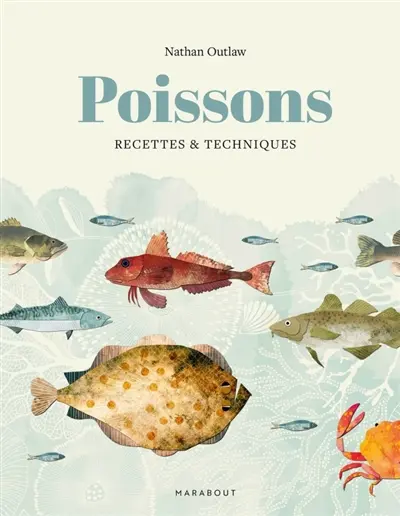 Poissons : espèces, techniques, recettes