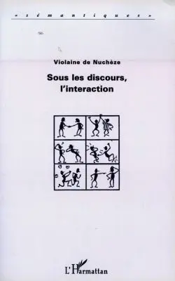 Sous les discours, l'interaction