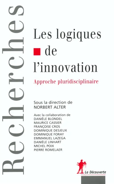 Les logiques de l'innovation : approche pluridisciplinaire