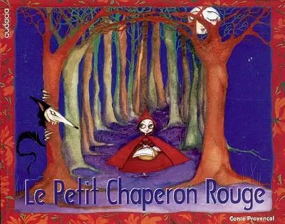 Le petit chaperon rouge : conte provençal