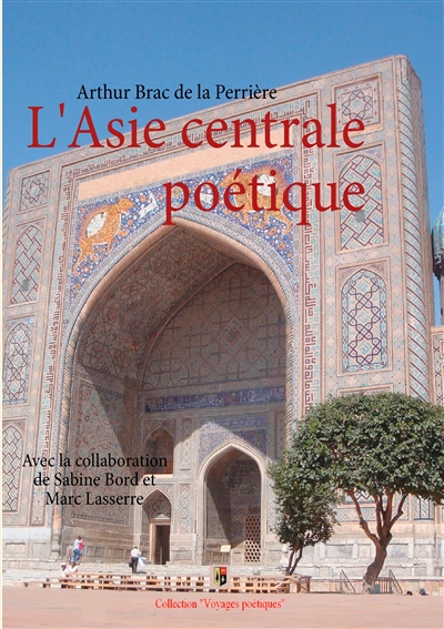 L'Asie centrale poétique : Prose et vers