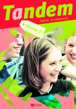 Tandem, niveau 2 : cahier d'exercices