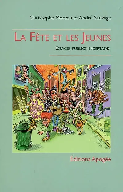 La fête et les jeunes : espaces publics incertains