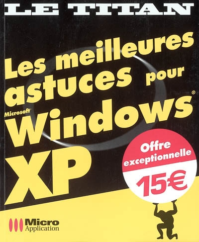 Les meilleures astuces pour Microsoft Windows XP