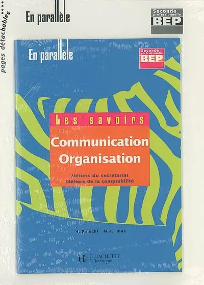 Communication, organisation : métiers du secrétariat et de la comptabilité : seconde professionnelle, BEP