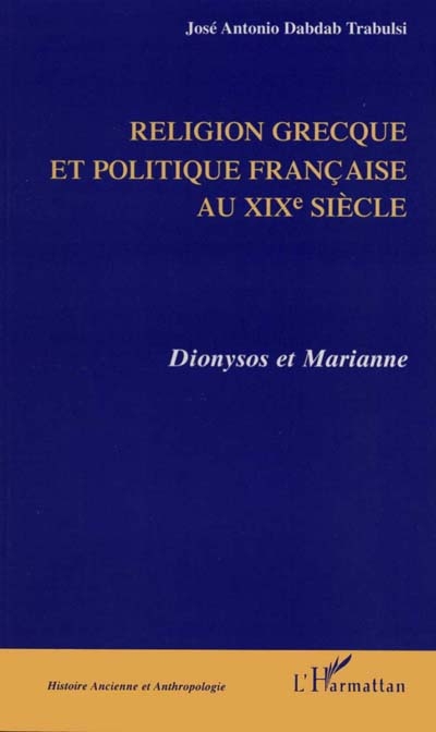 Religion grecque et politique française au XIXe siècle : Dionysos et Marianne