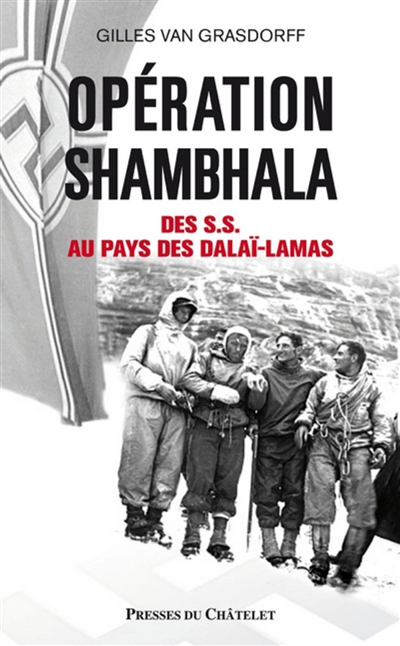 Opération Shambhala : des SS au pays des dalaï-lamas