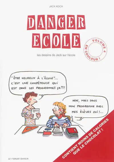 Danger école : les dessins de Jack sur l'école. Vol. 4