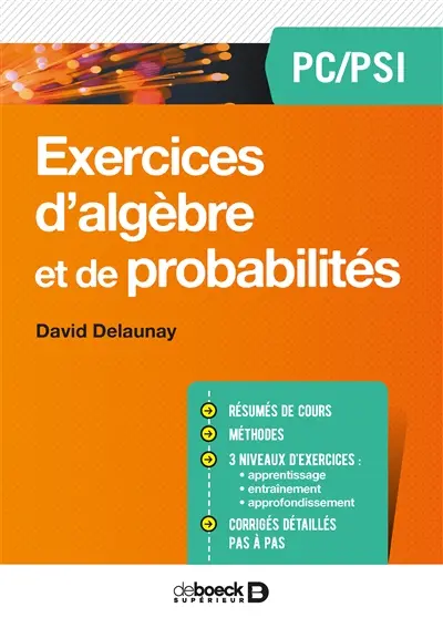 Exercices d'algèbre et de probabilités PC, PSI