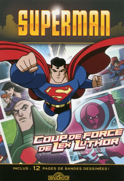 Superman. Coup de force de Lex Luthor