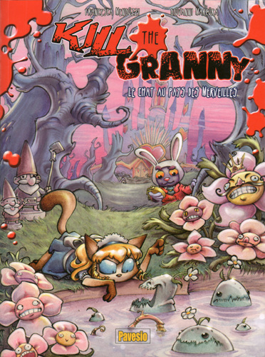 Kill the granny. Vol. 3. Le chat au pays des merveilles