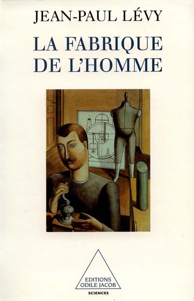 La fabrique de l'homme