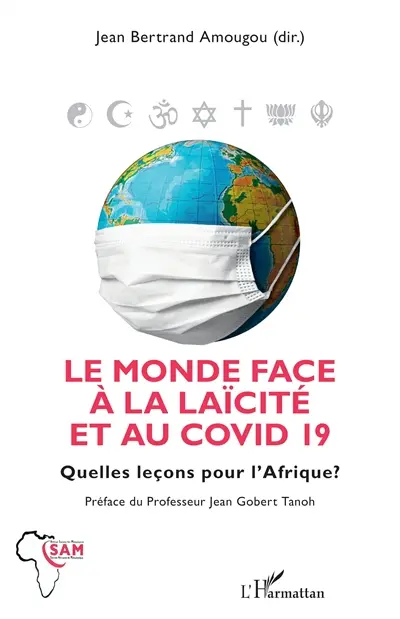 Le monde face à la laïcité et au Covid 19 : quelles leçons pour l'Afrique ?