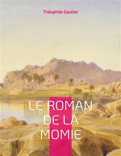 Le Roman de la momie : Célèbre roman-feuilleton