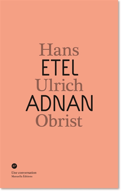 Etel Adnan, Hans Ulrich Obrist : une conversation