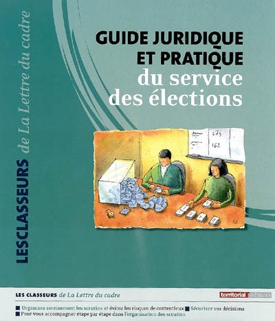 Guide juridique et pratique du service des élections