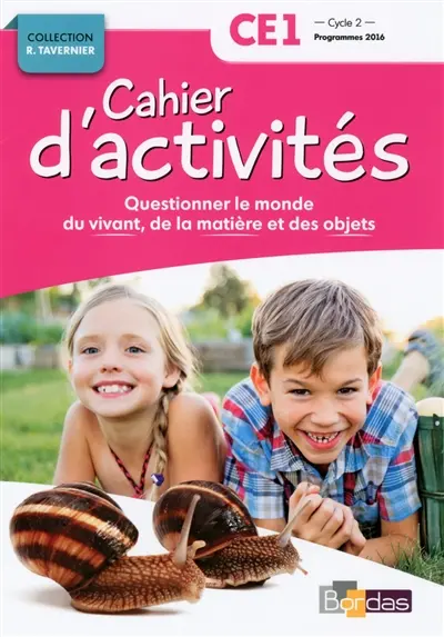 Cahier d'activités : questionner le monde du vivant, de la matière et des objets : CE1, cycle 2, programmes 2016