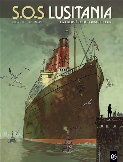SOS Lusitania : cycle 1. Vol. 1. La croisière des orgueilleux
