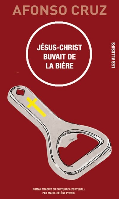 Jésus Christ buvait de la bière