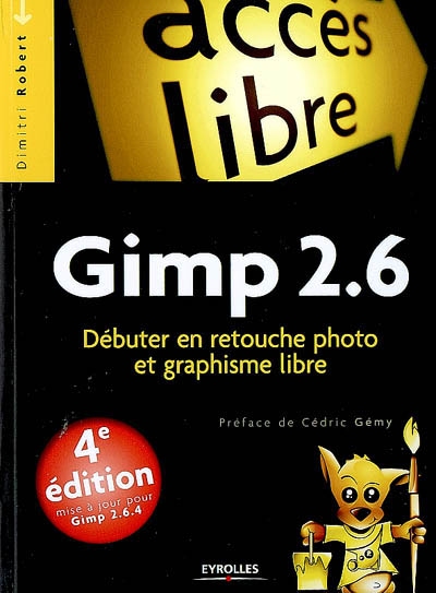 Gimp 2.6 : débuter en retouche photo et graphisme libre