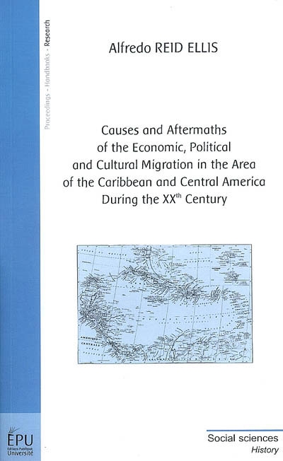 Causes and aftermaths of the economic, political and cultural migration in the area of the Caribbean and Central America during the XXth century