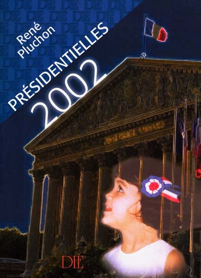 Présidentielles 2002 : politique-fiction