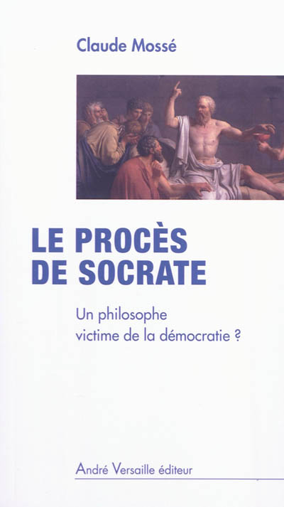 Le procès de Socrate : un philosophe victime de la démocratie ?