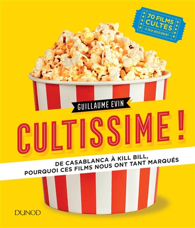 Cultissime ! : de Casablanca à Kill Bill, pourquoi ces films nous ont tant marqués