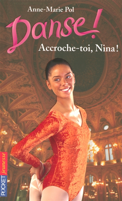 Danse !, tome 34 : Accroche-toi, Nina !