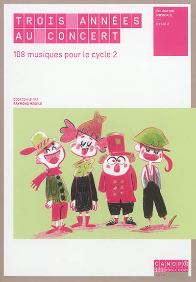 Trois années au concert : 108 musiques pour le cycle 2