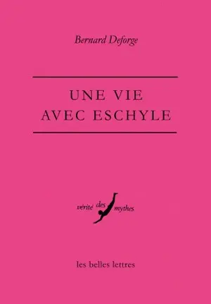 Une vie avec Eschyle