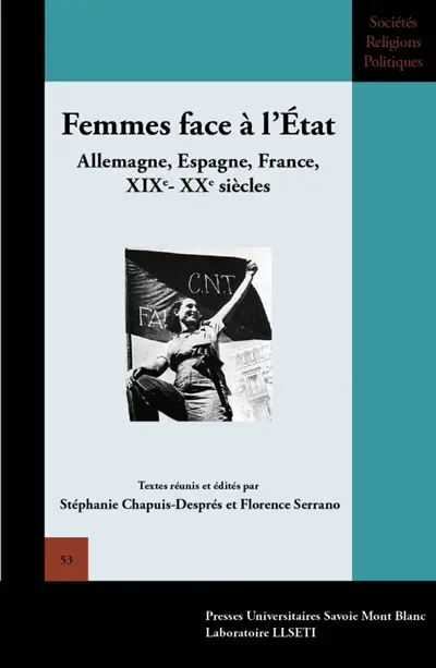Femmes face à l'Etat : Allemagne, Espagne, France, XIXe-XXe siècles