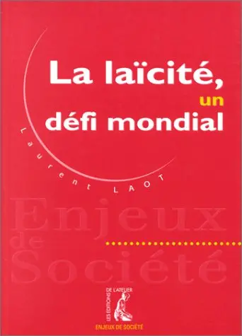 La laïcité, un défi mondial