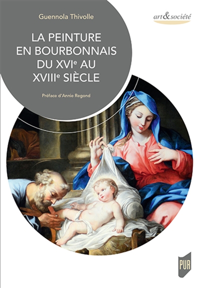 La peinture en Bourbonnais du XVIe au XVIIIe siècle