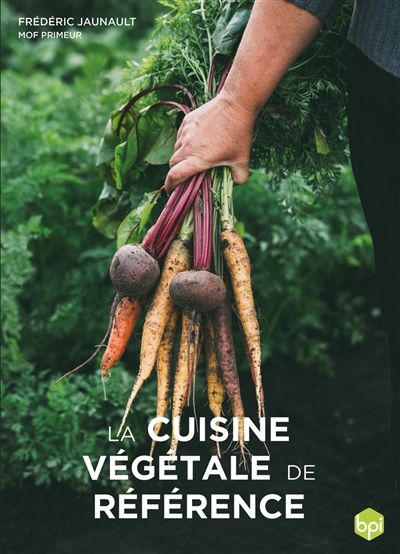 La cuisine végétale de référence