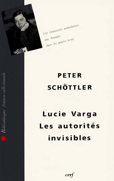 Les Autorités invisibles : Lucie Varga, une historienne autrichienne aux Annales dans les années trente