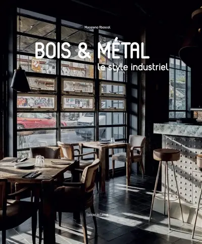 Bois & métal : le style industriel