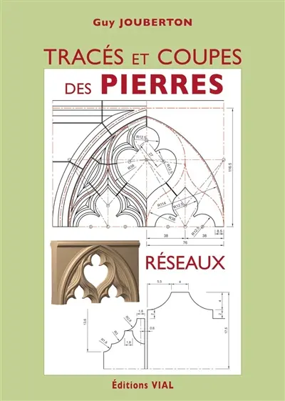 Tracés et coupes des pierres : réseaux