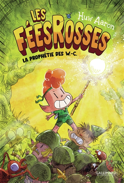 Les fées rosses, tome 1 : La prophétie des W.-C.