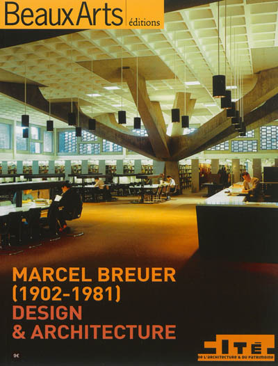 Marcel Breuer (1902-1981) : design & architecture : Cité de l'architecture et du patrimoine