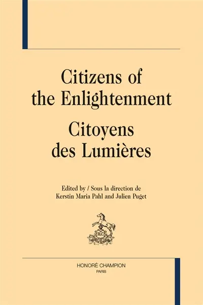 Citizens of the Enlightenment. Citoyens des Lumières