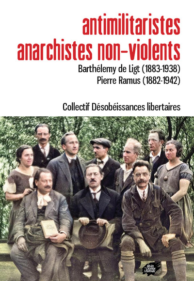 Antimilitaristes anarchistes non-violents : Barthélemy de Ligt (1883-1938), Pierre Ramus (1882-1942)