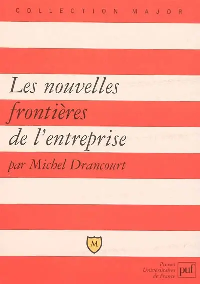 Les nouvelles frontières de l'entreprise : entreprise, territoire et mondialisation