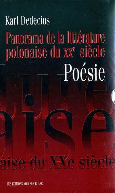 Panorama de la littérature polonaise du XXe siècle. Vol. 1. Poésie