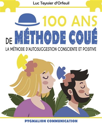 100 ans de Méthode Coué