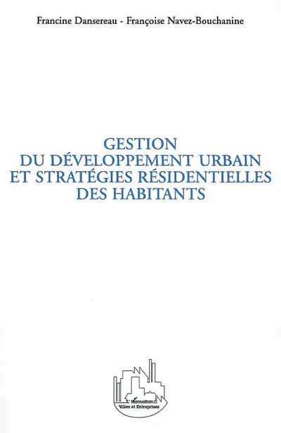 Gestion du développement urbain et stratégies résidentielles des habitants