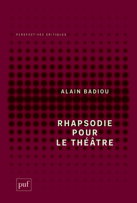 Rhapsodie pour le théâtre : court traité philosophique