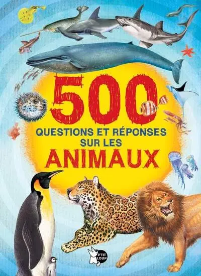 500 questions et réponses sur les animaux