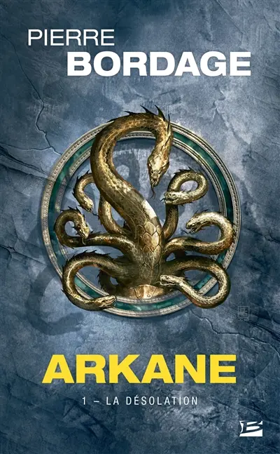Arkane. Vol. 1. La désolation
